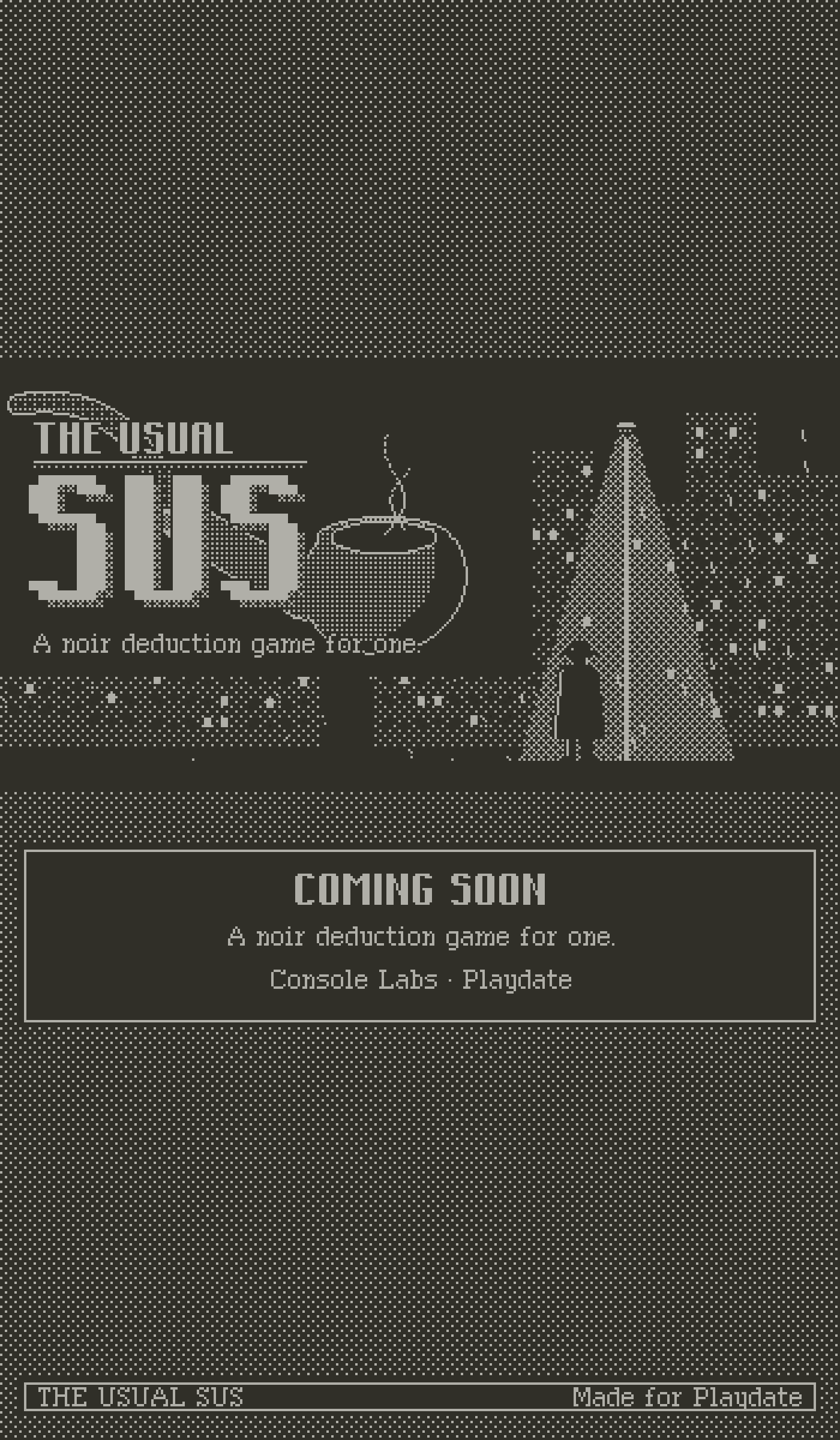 Back cover. The Usual Sus, a noir deduction game for one. Coming soon, Console Labs, Playdate.